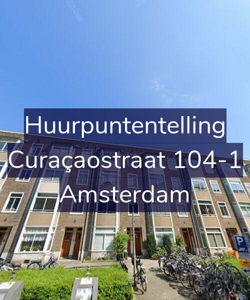 Foto gevel Huurpuntentelling voor Curaçaostraat 104-1, Amsterdam