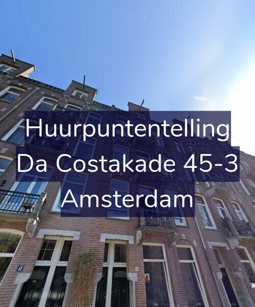 Foto gevel Huurpuntentelling voor Da Costakade 45-3, Amsterdam