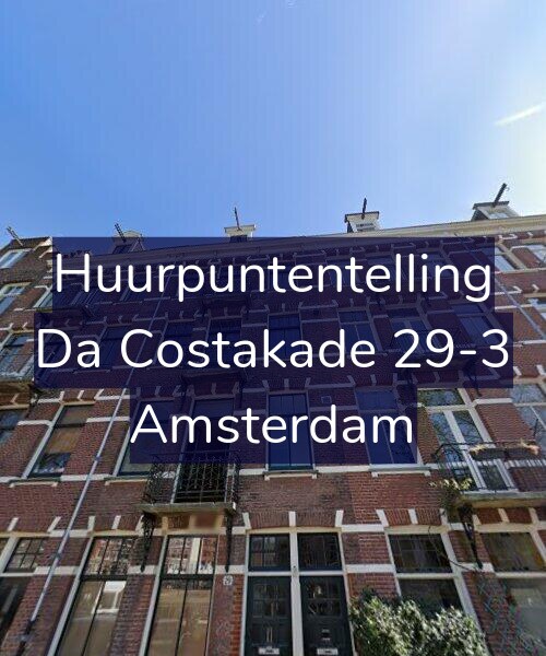 Foto gevel Huurpuntentelling voor Da Costakade 29-3, Amsterdam