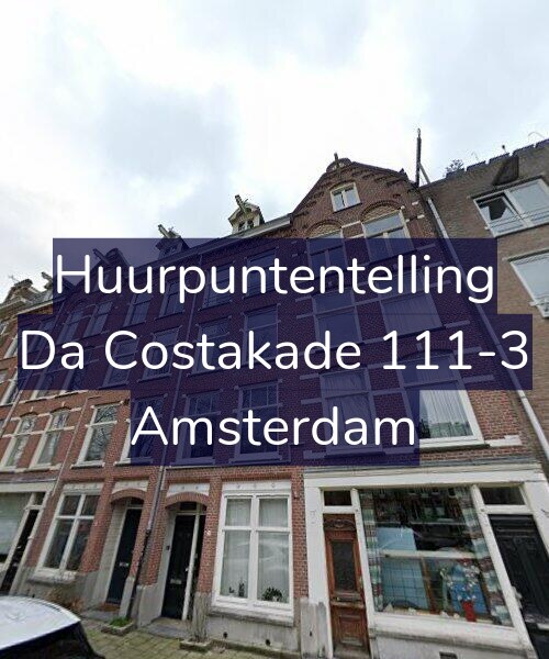 Foto gevel Huurpuntentelling voor Da Costakade 111-3, Amsterdam