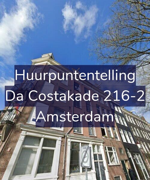 Foto gevel Huurpuntentelling voor Da Costakade 216-2, Amsterdam