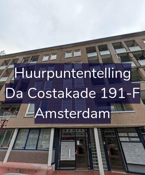 Foto gevel Huurpuntentelling voor Da Costakade 191-F, Amsterdam