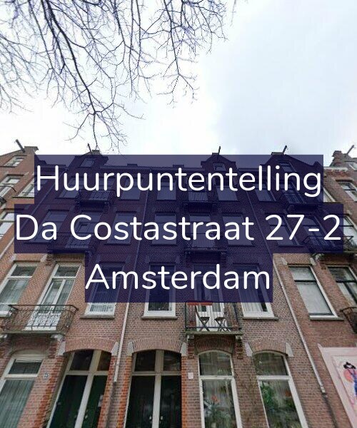 Foto gevel Huurpuntentelling voor Da Costastraat 27-2, Amsterdam