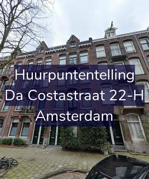 Foto gevel Huurpuntentelling voor Da Costastraat 22-H, Amsterdam