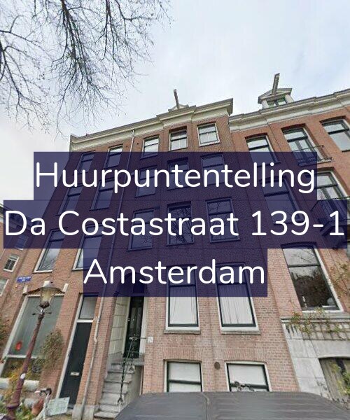 Foto gevel Huurpuntentelling voor Da Costastraat 139-1, Amsterdam