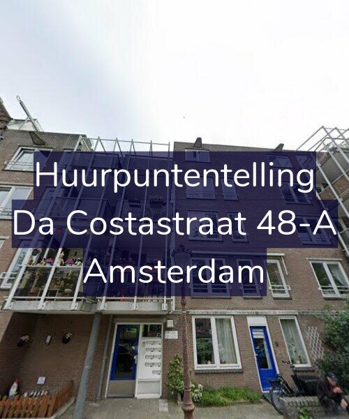 Foto gevel Huurpuntentelling voor Da Costastraat 48-A, Amsterdam