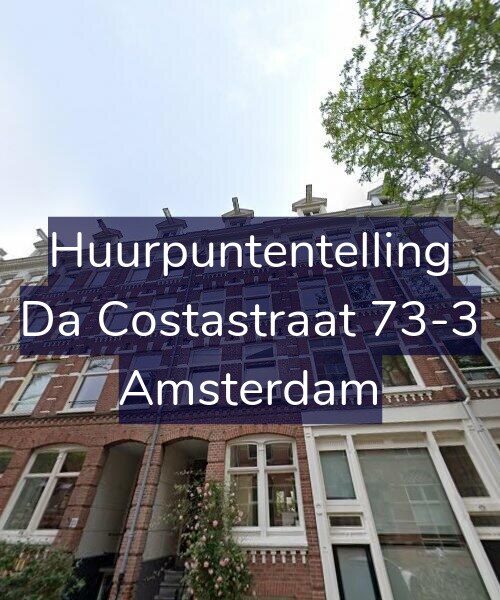 Foto gevel Huurpuntentelling voor Da Costastraat 73-3, Amsterdam