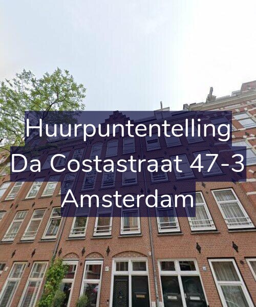 Foto gevel Huurpuntentelling voor Da Costastraat 47-3, Amsterdam