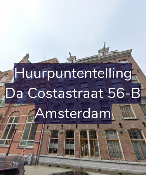 Foto gevel Huurpuntentelling voor Da Costastraat 56-B, Amsterdam