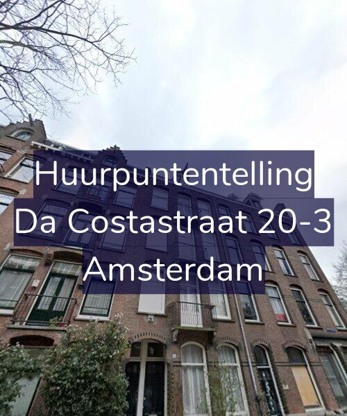 Foto gevel Huurpuntentelling voor Da Costastraat 20-3, Amsterdam