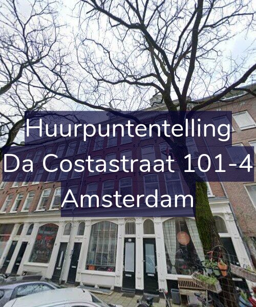 Foto gevel Huurpuntentelling voor Da Costastraat 101-4, Amsterdam