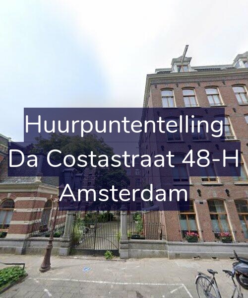 Foto gevel Huurpuntentelling voor Da Costastraat 48-H, Amsterdam