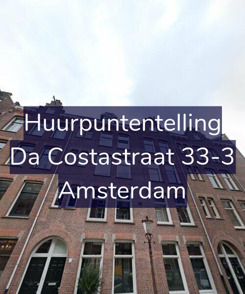 Foto gevel Huurpuntentelling voor Da Costastraat 33-3, Amsterdam