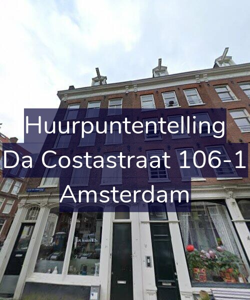 Foto gevel Huurpuntentelling voor Da Costastraat 106-1, Amsterdam