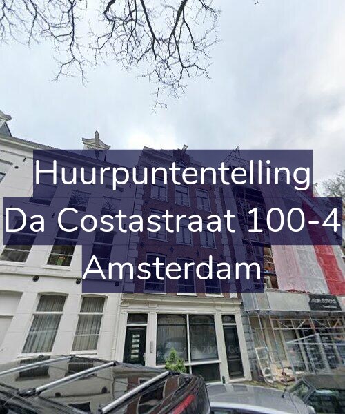 Foto gevel Huurpuntentelling voor Da Costastraat 100-4, Amsterdam