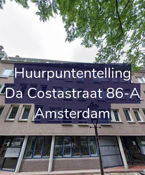 Foto gevel Huurpuntentelling voor Da Costastraat 86-A, Amsterdam