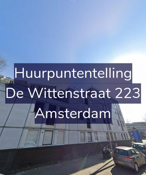 Foto gevel Huurpuntentelling voor De Wittenstraat 223, Amsterdam