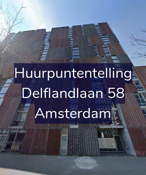 Foto gevel Huurpuntentelling voor Delflandlaan 58, Amsterdam