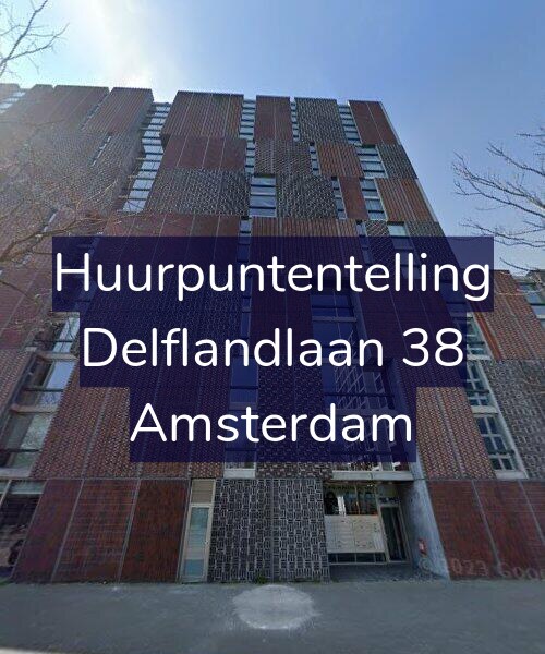 Foto gevel Huurpuntentelling voor Delflandlaan 38, Amsterdam