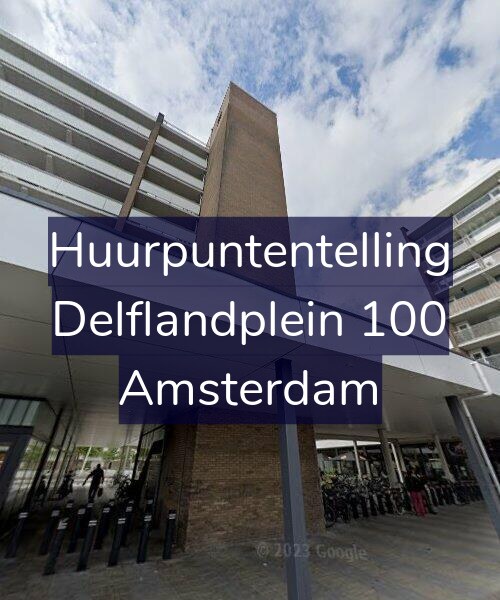 Foto gevel Huurpuntentelling voor Delflandplein 100, Amsterdam