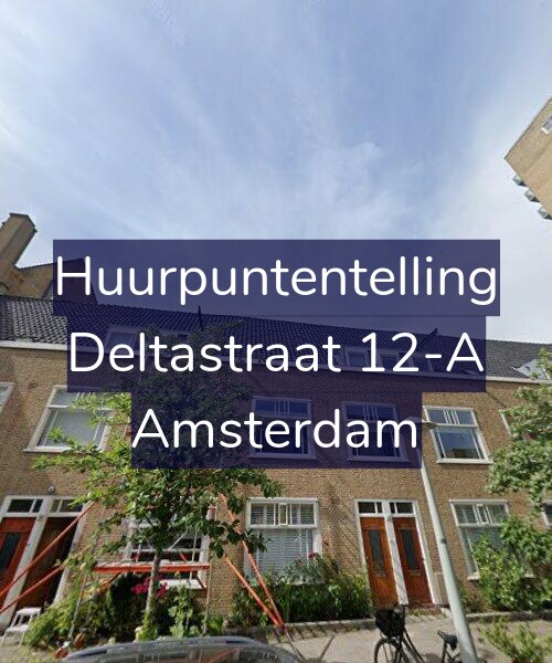 Foto gevel Huurpuntentelling voor Deltastraat 12-A, Amsterdam