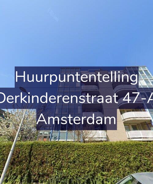 Foto gevel Huurpuntentelling voor Derkinderenstraat 47-A, Amsterdam