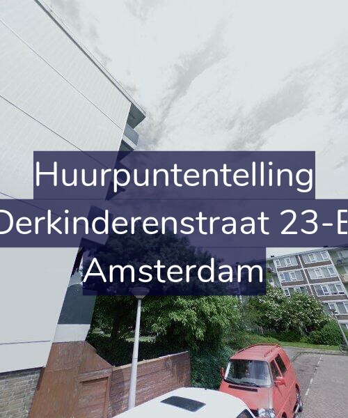 Foto gevel Huurpuntentelling voor Derkinderenstraat 23-B, Amsterdam