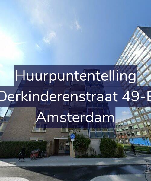 Foto gevel Huurpuntentelling voor Derkinderenstraat 49-E, Amsterdam