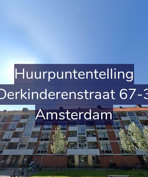 Foto gevel Huurpuntentelling voor Derkinderenstraat 67-3, Amsterdam