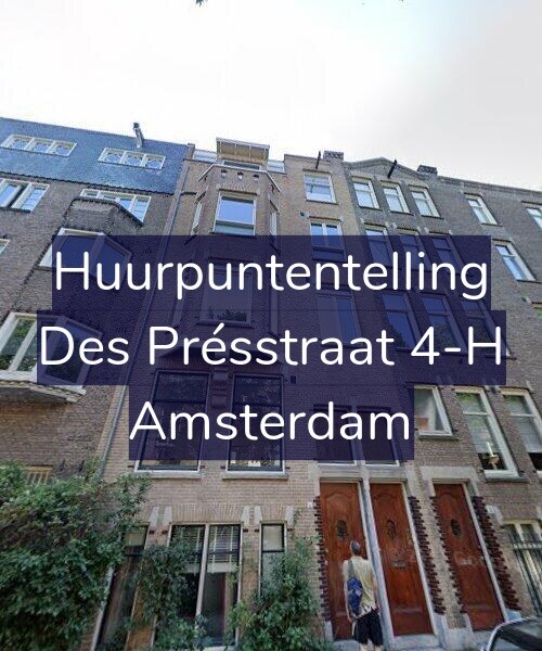 Foto gevel Huurpuntentelling voor Des Présstraat 4-H, Amsterdam