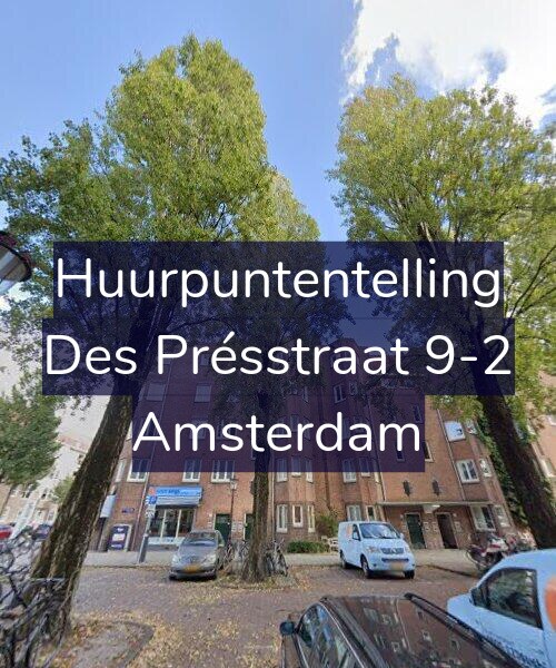 Foto gevel Huurpuntentelling voor Des Présstraat 9-2, Amsterdam