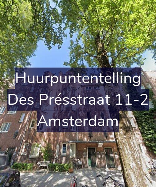 Foto gevel Huurpuntentelling voor Des Présstraat 11-2, Amsterdam