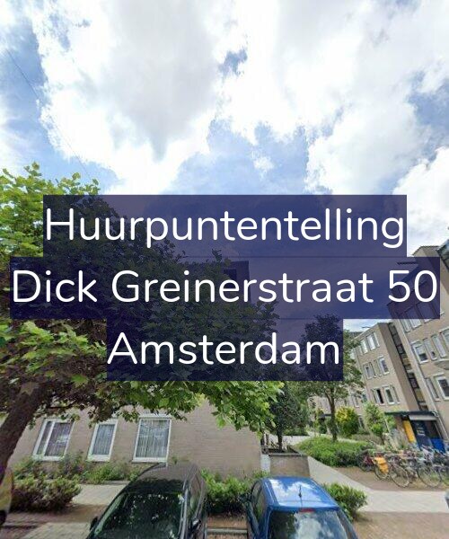 Foto gevel Huurpuntentelling voor Dick Greinerstraat 50, Amsterdam