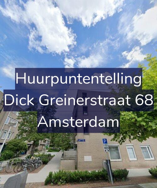Foto gevel Huurpuntentelling voor Dick Greinerstraat 68, Amsterdam