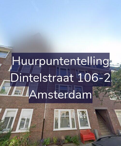 Foto gevel Huurpuntentelling voor Dintelstraat 106-2, Amsterdam