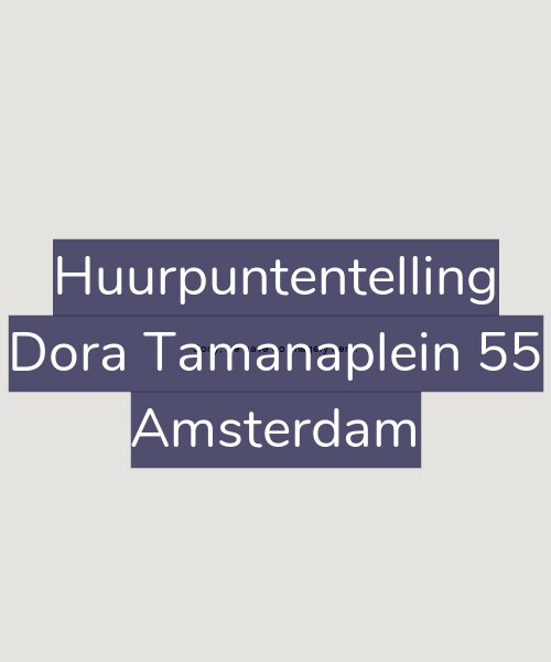 Foto gevel Huurpuntentelling voor Dora Tamanaplein 55, Amsterdam
