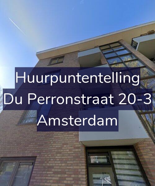 Foto gevel Huurpuntentelling voor Du Perronstraat 20-3, Amsterdam
