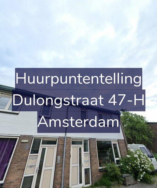 Foto gevel Huurpuntentelling voor Dulongstraat 47-H, Amsterdam