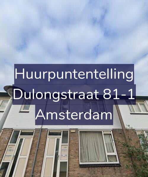 Foto gevel Huurpuntentelling voor Dulongstraat 81-1, Amsterdam