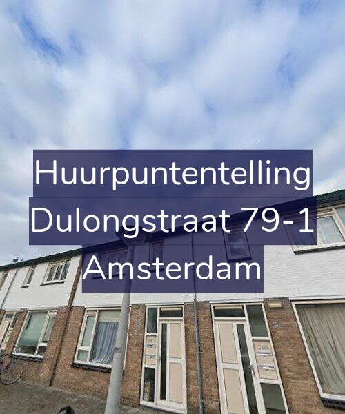 Foto gevel Huurpuntentelling voor Dulongstraat 79-1, Amsterdam