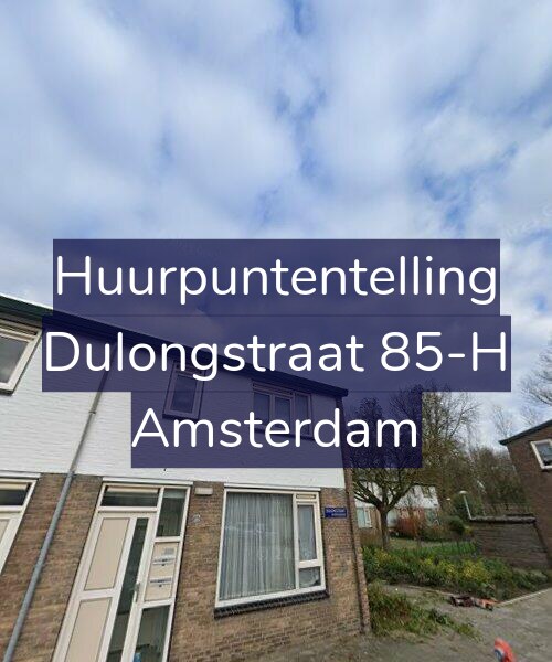 Foto gevel Huurpuntentelling voor Dulongstraat 85-H, Amsterdam