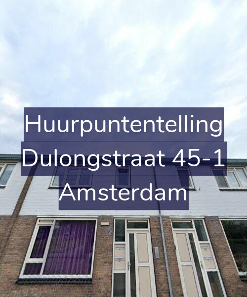 Foto gevel Huurpuntentelling voor Dulongstraat 45-1, Amsterdam