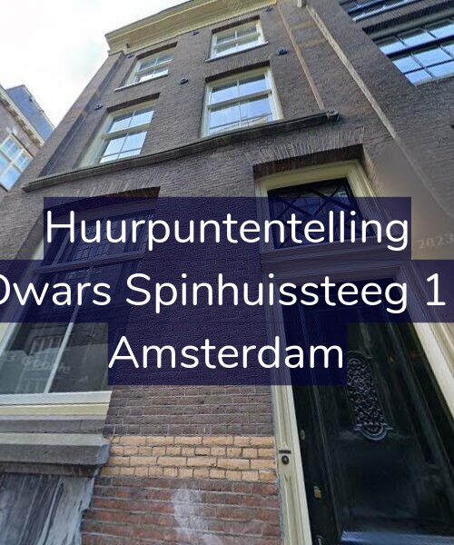 Foto gevel Huurpuntentelling voor Dwars Spinhuissteeg 11, Amsterdam