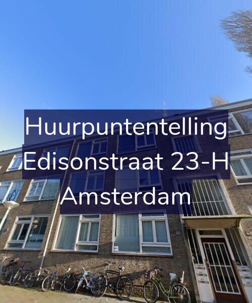 Foto gevel Huurpuntentelling voor Edisonstraat 23-H, Amsterdam