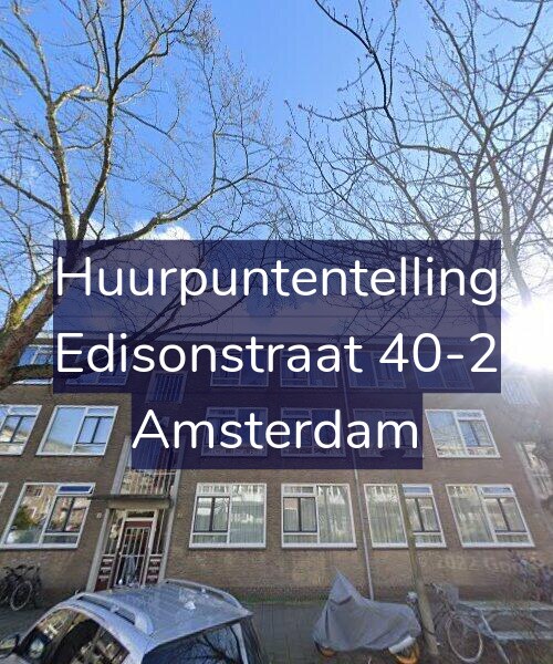 Foto gevel Huurpuntentelling voor Edisonstraat 40-2, Amsterdam