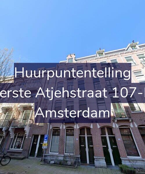Foto gevel Huurpuntentelling voor Eerste Atjehstraat 107-H, Amsterdam