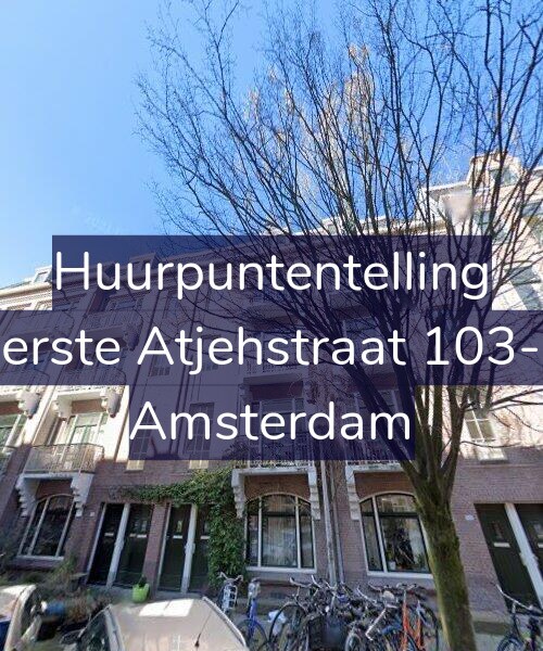 Foto gevel Huurpuntentelling voor Eerste Atjehstraat 103-3, Amsterdam