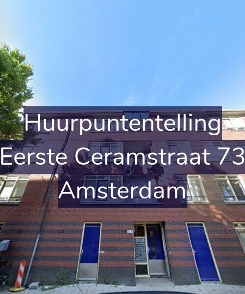 Foto gevel Huurpuntentelling voor Eerste Ceramstraat 73, Amsterdam