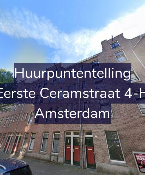 Foto gevel Huurpuntentelling voor Eerste Ceramstraat 4-H, Amsterdam