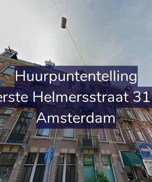Foto gevel Huurpuntentelling voor Eerste Helmersstraat 31-3, Amsterdam